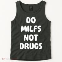 Do MILFS Not Drugs Funny MILF Humor Tank Top thumb 2