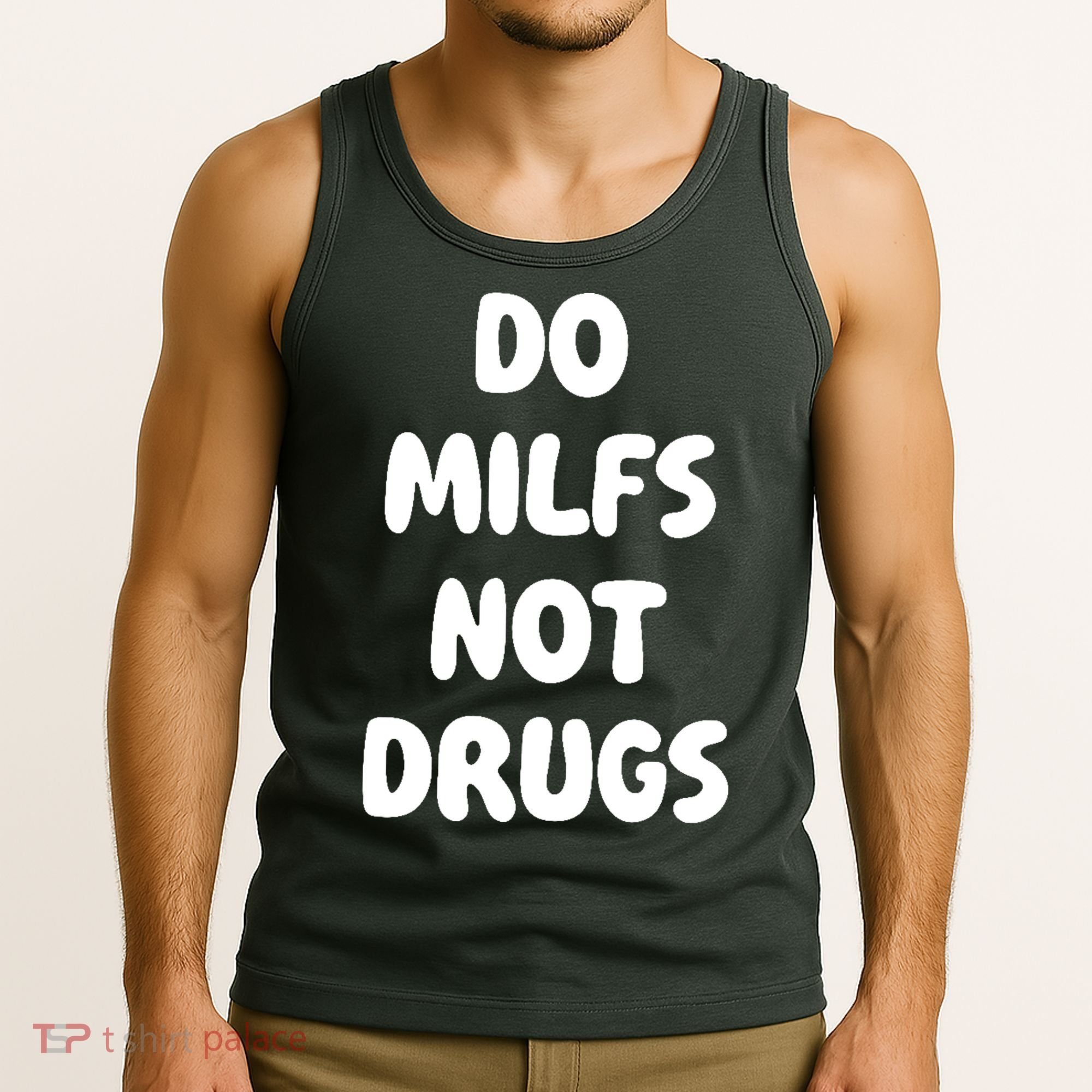Do MILFS Not Drugs Funny MILF Humor Tank Top