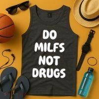 Do MILFS Not Drugs Funny MILF Humor Tank Top thumb 4