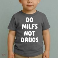 Do MILFS Not Drugs Funny MILF Humor Toddler T-Shirt thumb 2