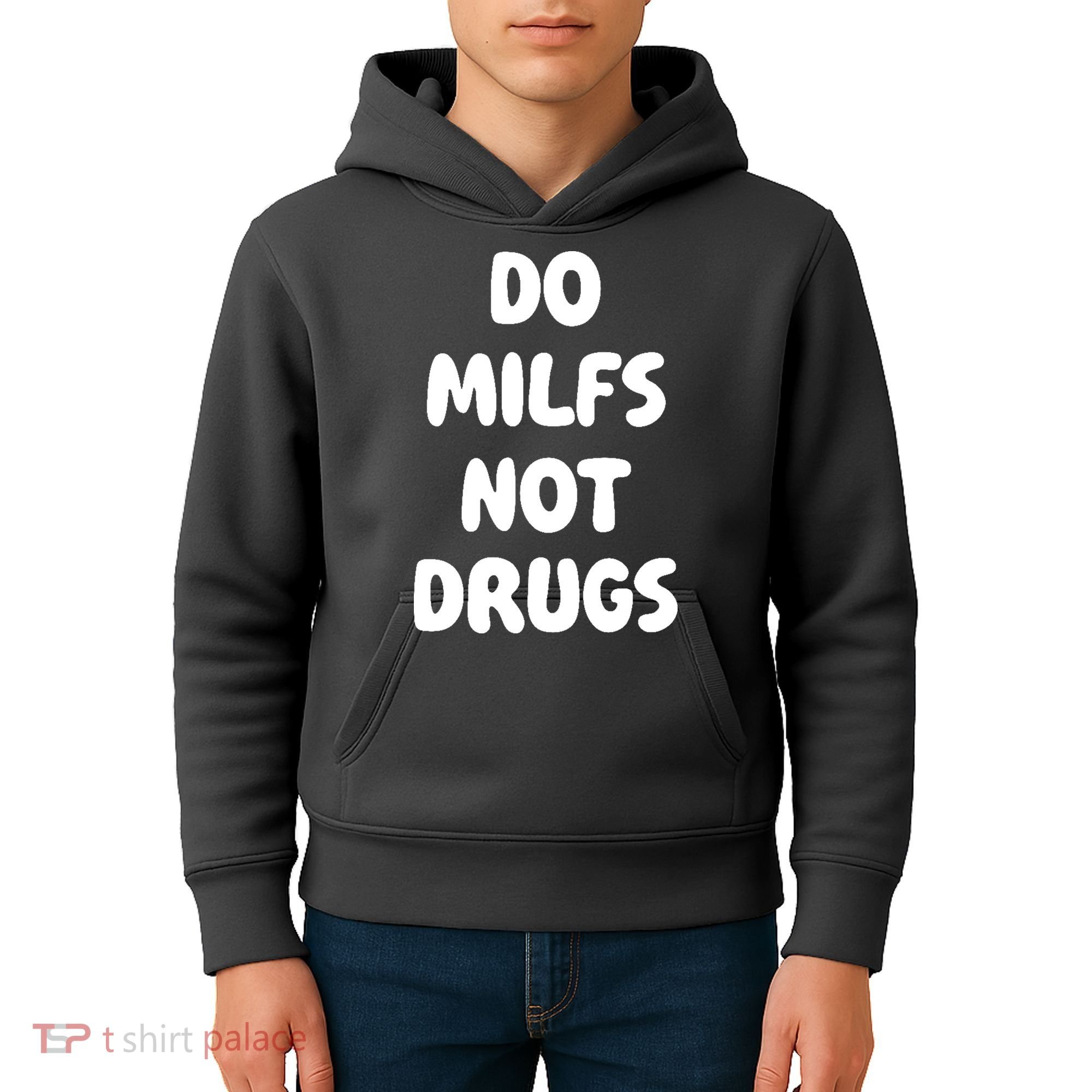Do MILFS Not Drugs Funny MILF Humor Kids Hoodie