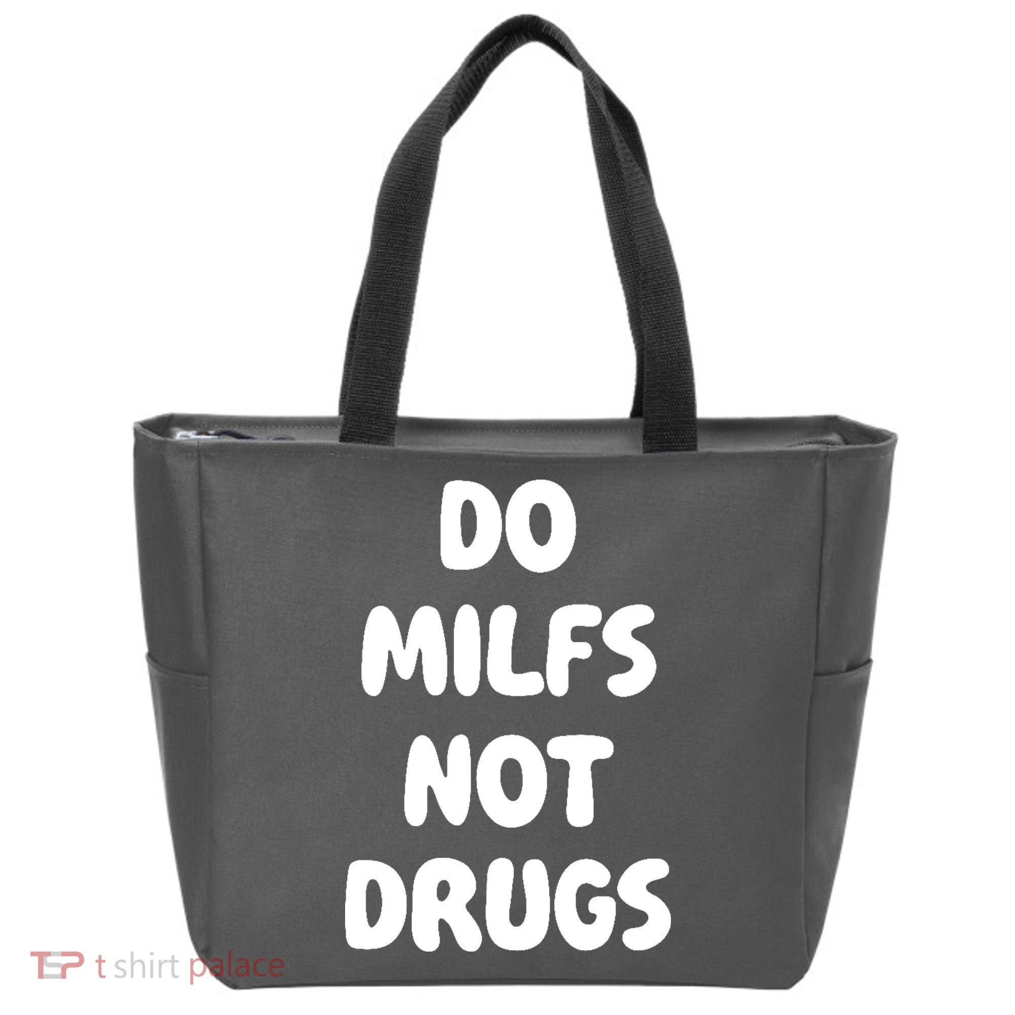 Do MILFS Not Drugs Funny MILF Humor Tote Bag