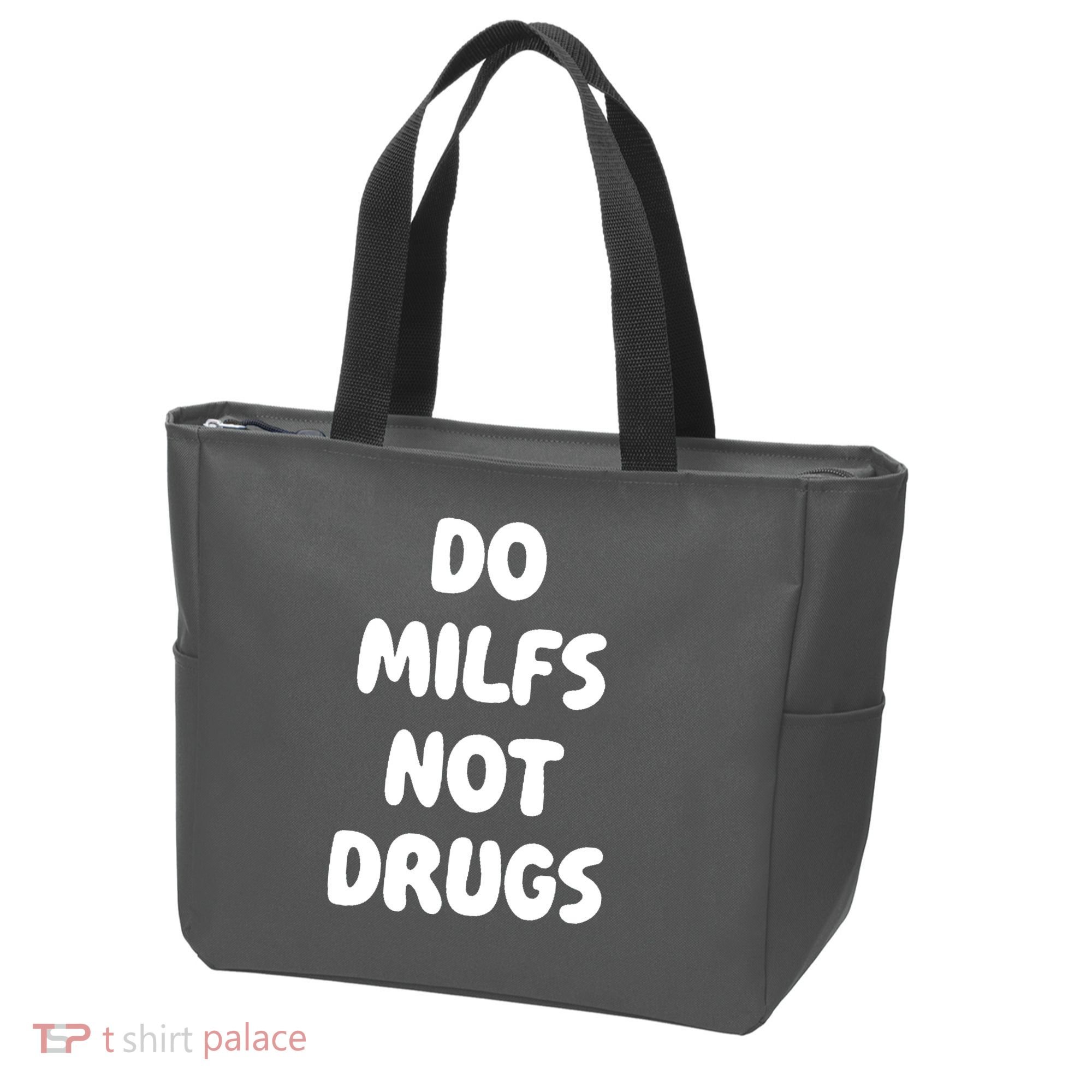 Do MILFS Not Drugs Funny MILF Humor Tote Bag