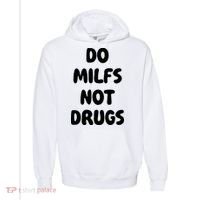 Do MILFS Not Drugs Funny MILF Humor Comfort Colors Garment-Dyed Hooded Sweatshirt thumb 0