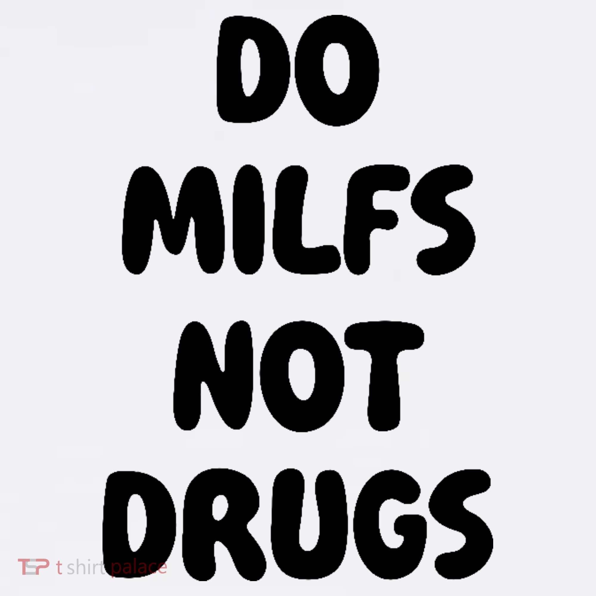 Do MILFS Not Drugs Funny MILF Humor Comfort Colors Garment-Dyed Hooded Sweatshirt