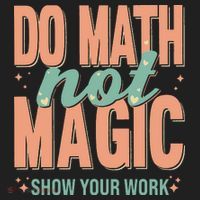 Do Math Not Show Your Work Magic Show Women's Sweatshirt thumb 2