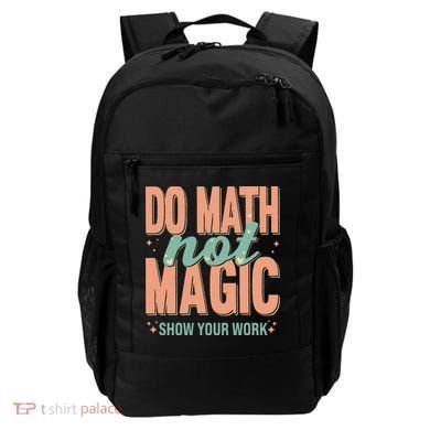 Do Math Not Show Your Work Magic Show Backpack