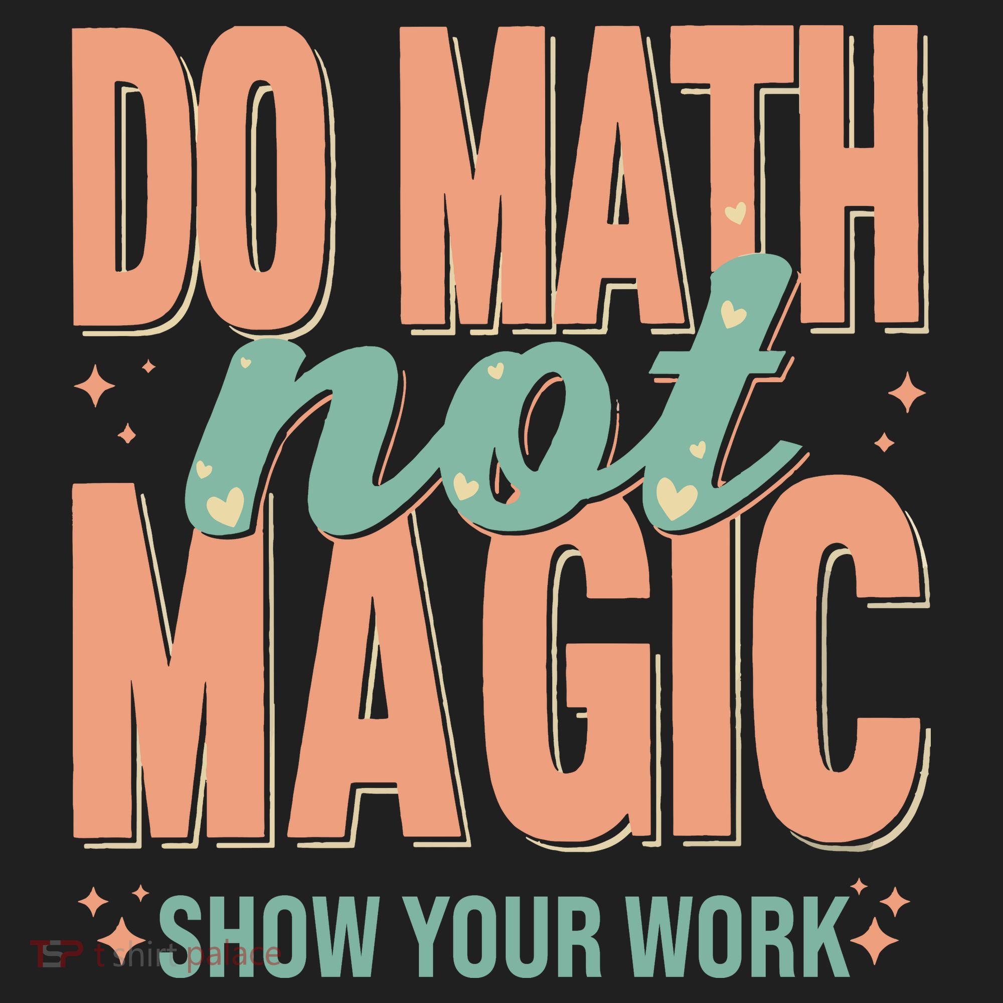 Do Math Not Show Your Work Magic Show Tumbler