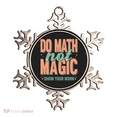 Do Math Not Show Your Work Magic Show Ornament