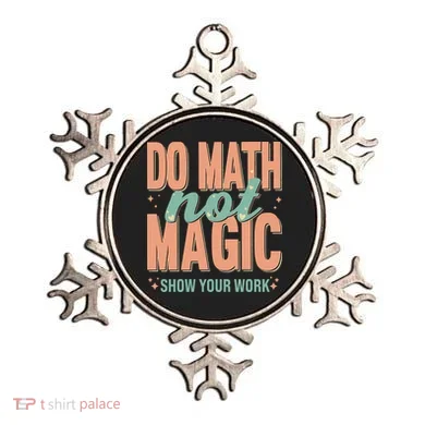 Do Math Not Show Your Work Magic Show Ornament