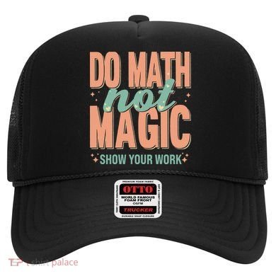 Do Math Not Show Your Work Magic Show Hat