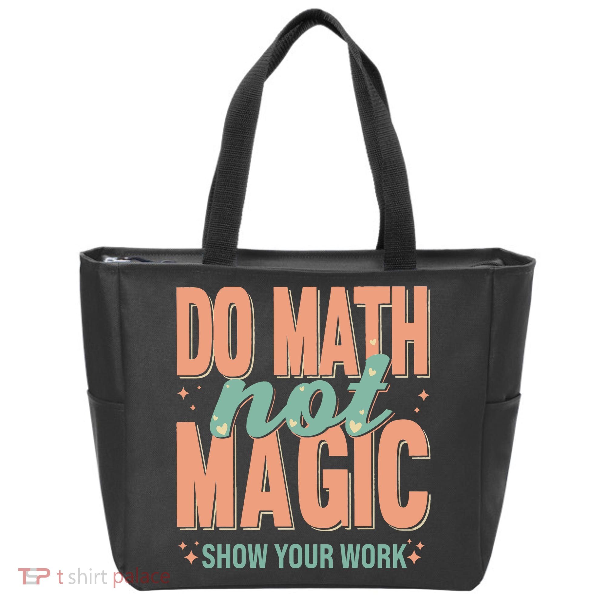 Do Math Not Show Your Work Magic Show Tote Bag