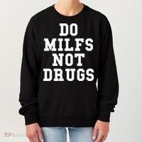 Do Milfs Not Drugs Women's Sweatshirt thumb 0