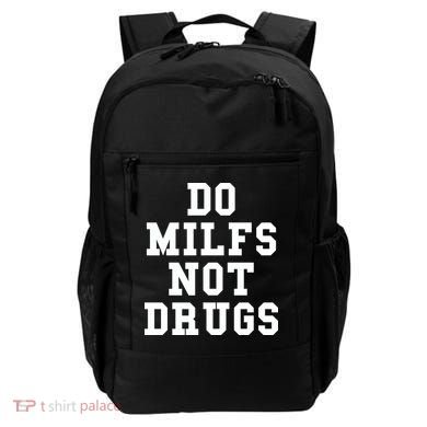 Do Milfs Not Drugs Backpack
