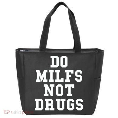Do Milfs Not Drugs Tote Bag