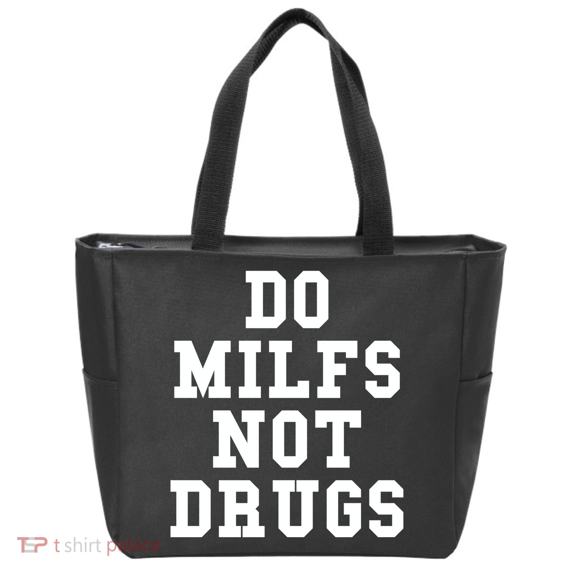 Do Milfs Not Drugs Tote Bag