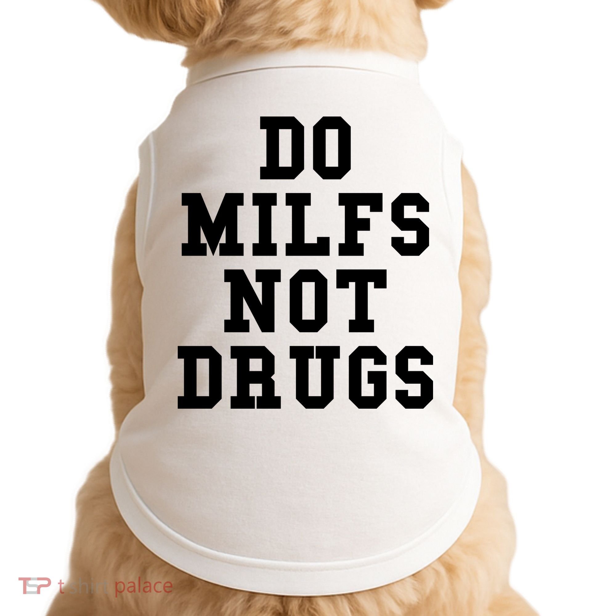 Do Milfs Not Drugs Doggie Tank