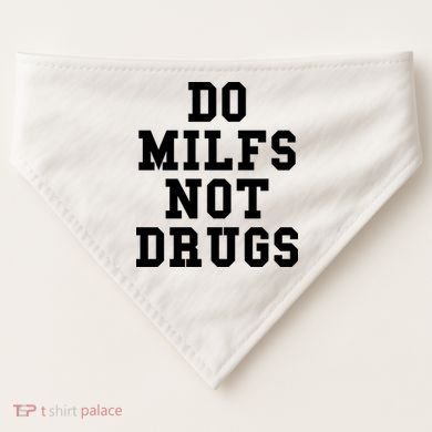 Do Milfs Not Drugs USA-Made Doggie Bandana