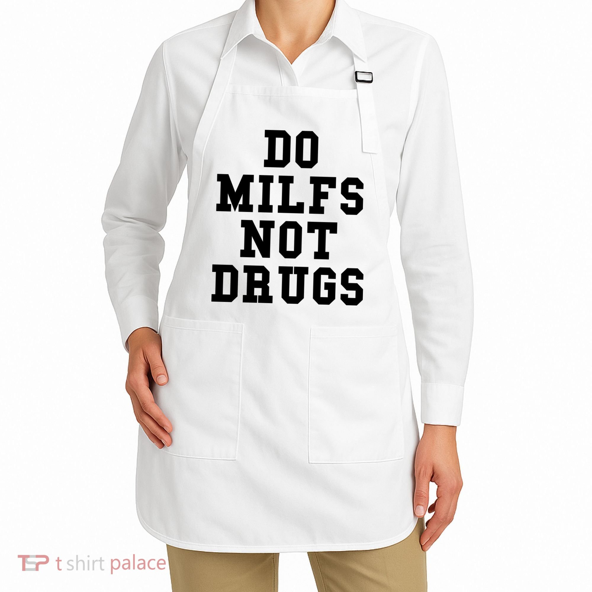 Do Milfs Not Drugs Apron