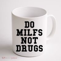 Do Milfs Not Drugs Coffee Mug thumb 1