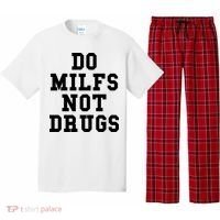 Do Milfs Not Drugs Pajama Set thumb 0