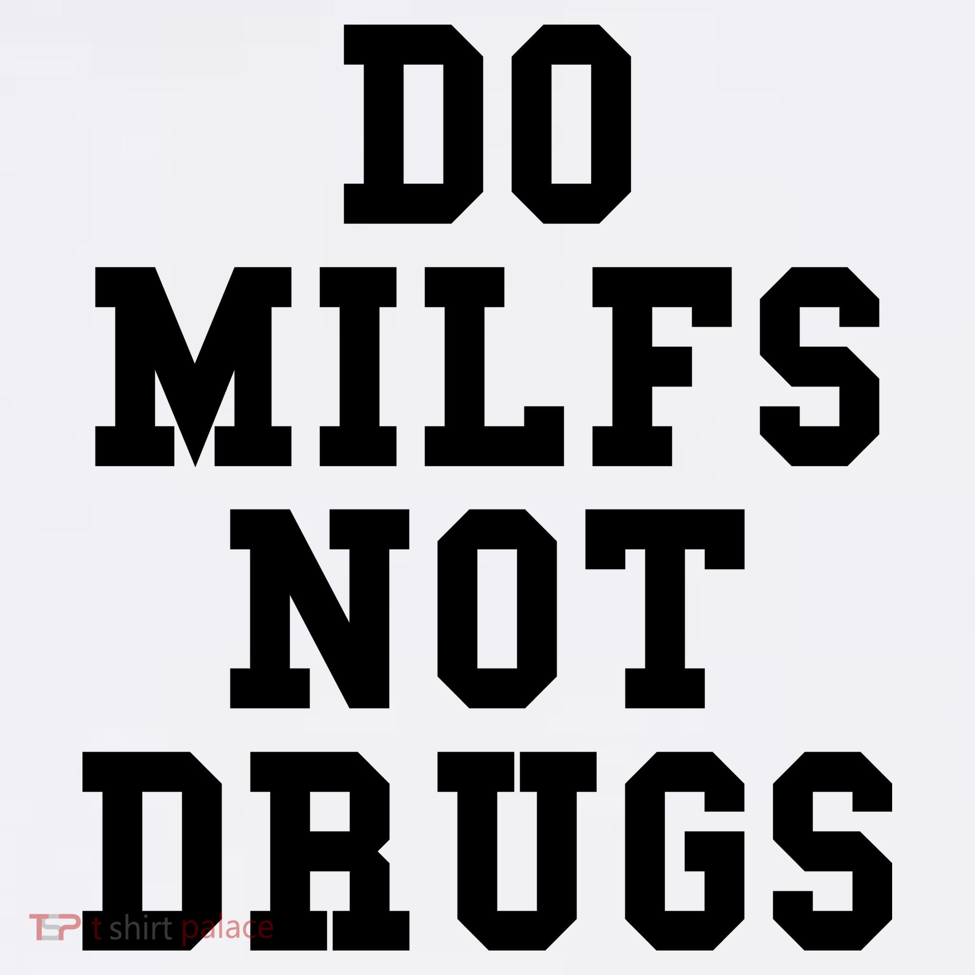 Do Milfs Not Drugs Women's Hoodie