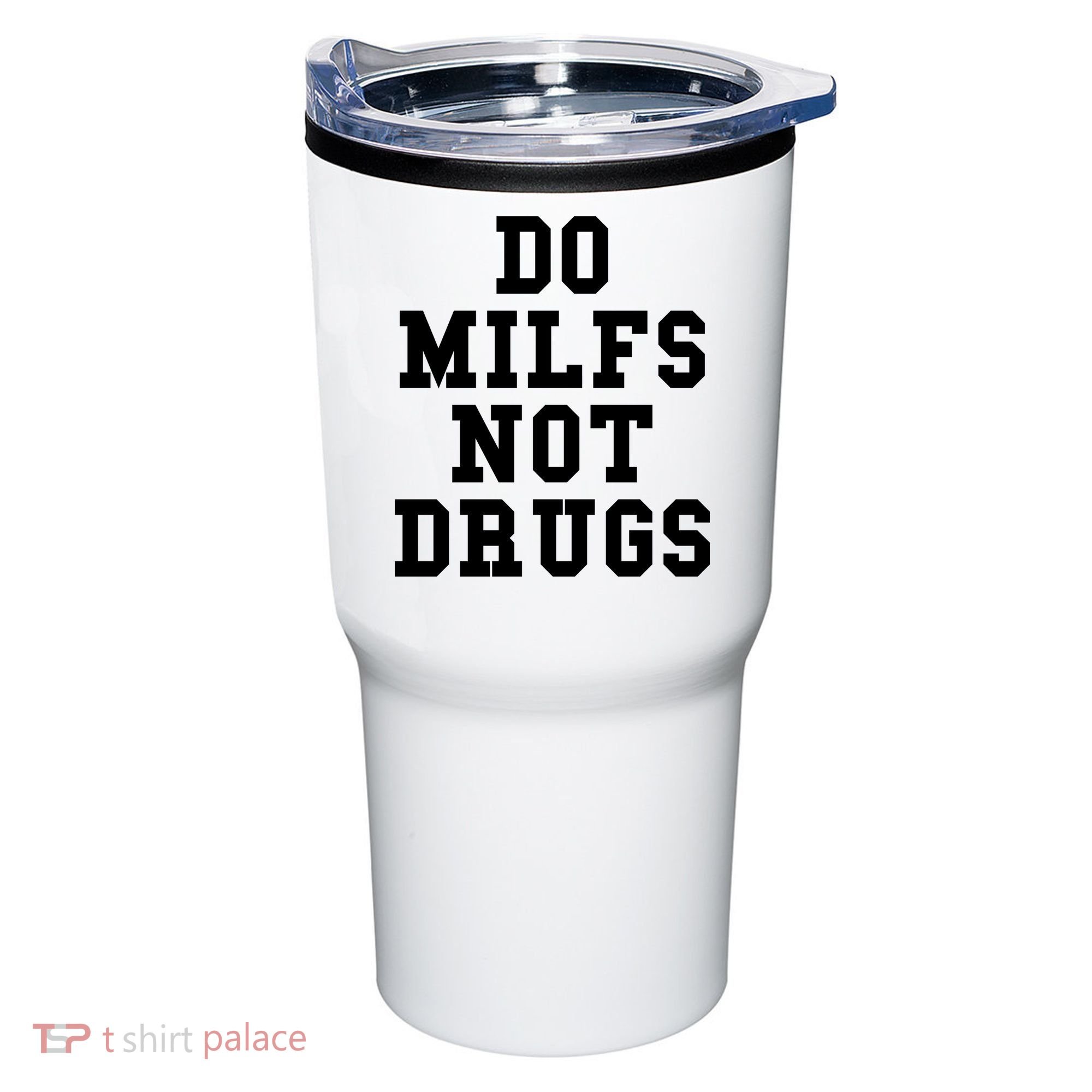 Do Milfs Not Drugs Tumbler