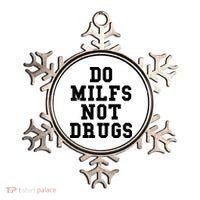 Do Milfs Not Drugs Ornament thumb 0