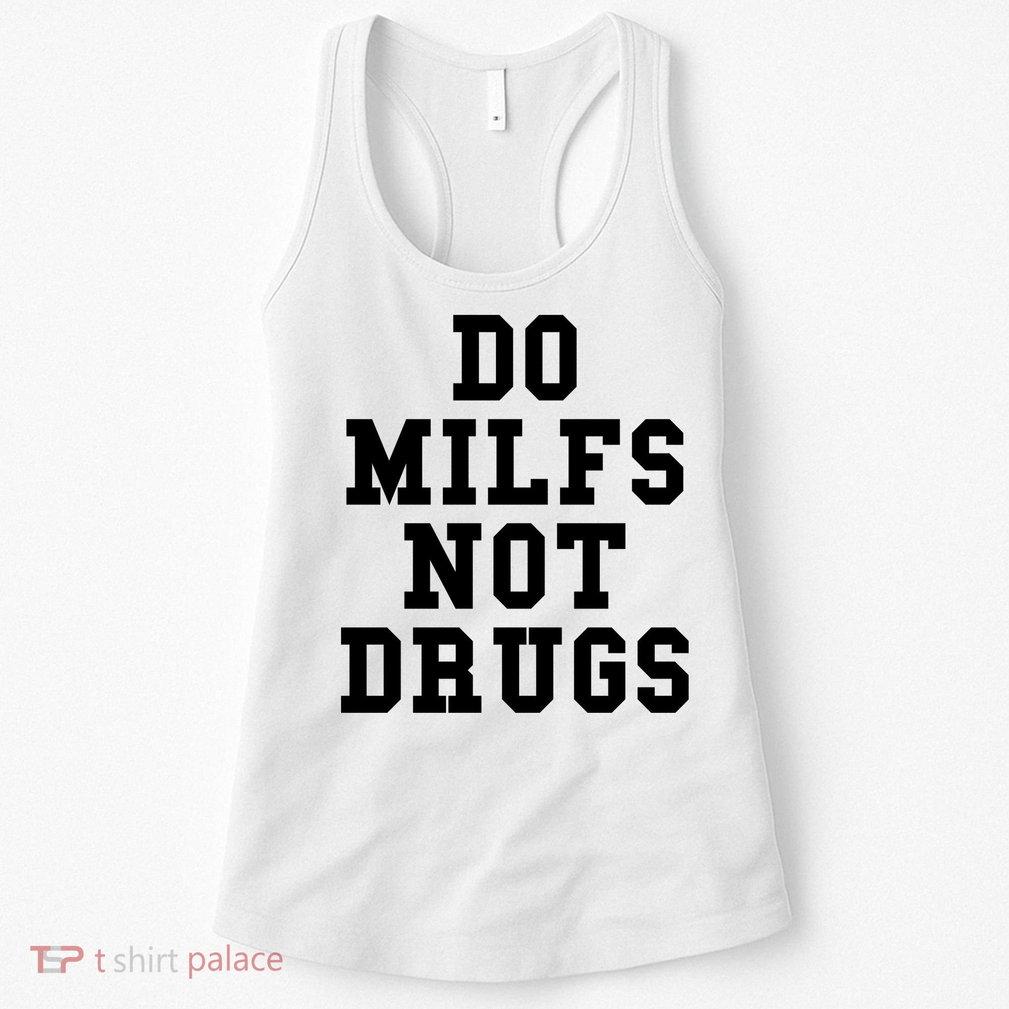 Do Milfs Not Drugs Women's Tank Top