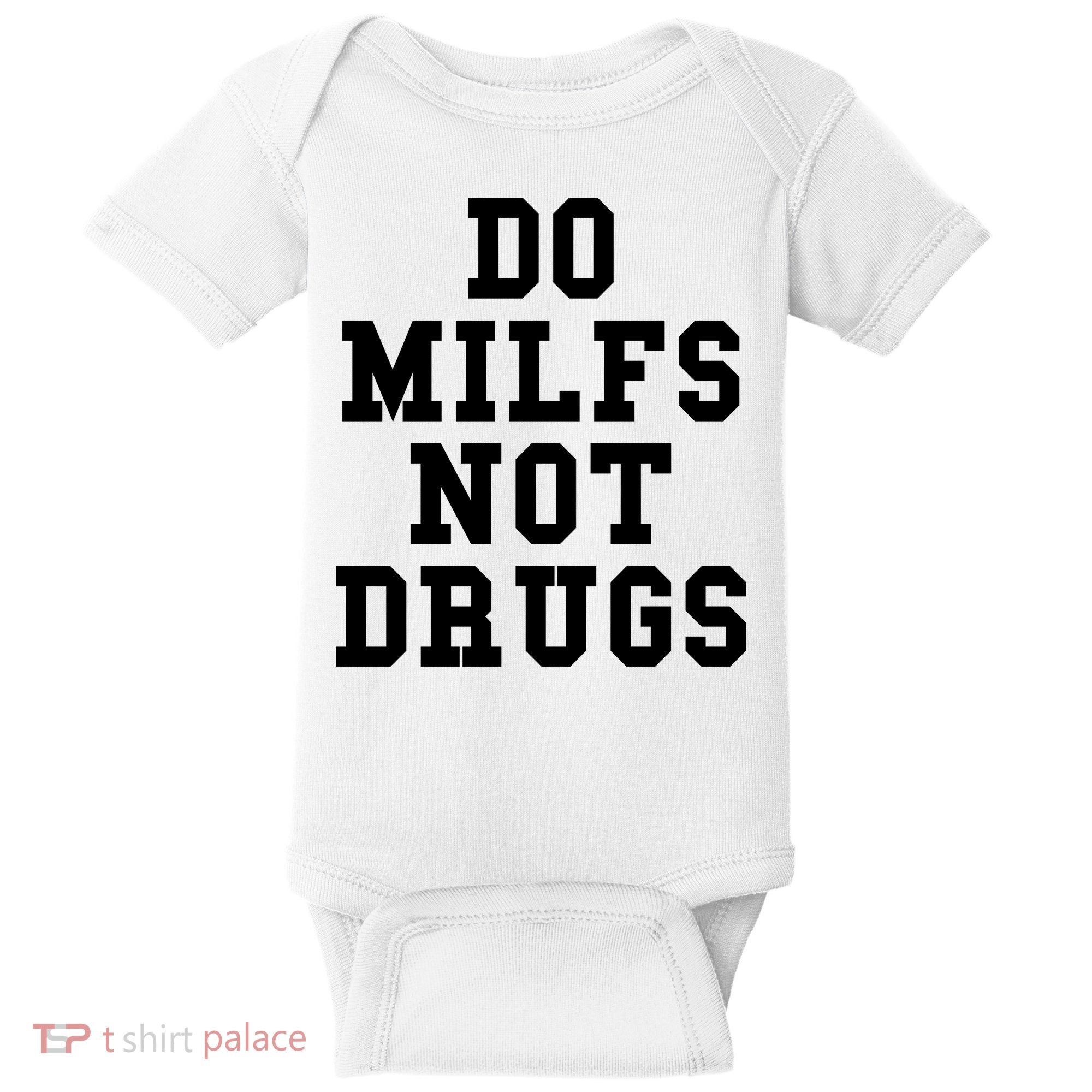 Do Milfs Not Drugs Baby Bodysuit