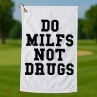 Do Milfs Not Drugs Golf Towel thumb 1
