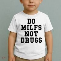 Do Milfs Not Drugs Toddler T-Shirt thumb 2