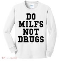 Do Milfs Not Drugs Kids Long Sleeve Shirt thumb 0