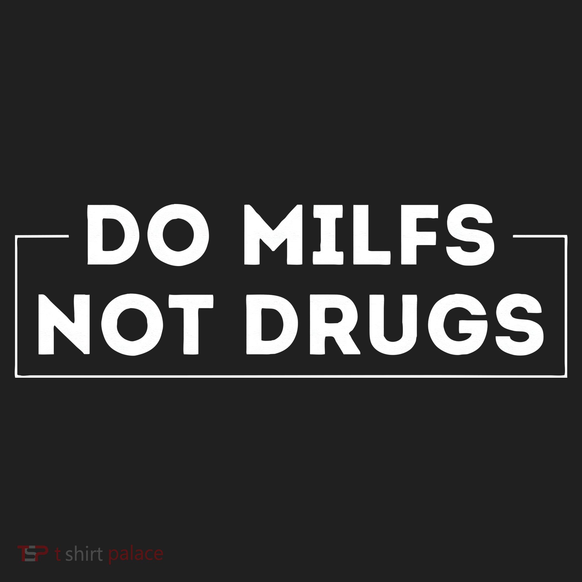 Do Milfs Not Drugs Women's Sweatshirt