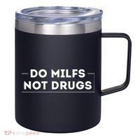 Do Milfs Not Drugs 12oz Stainless Steel Coffee Mug thumb 0