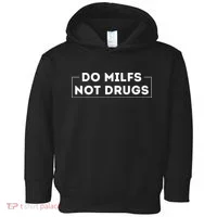 Do Milfs Not Drugs Toddler Hoodie thumb 0