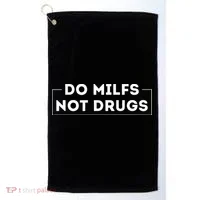 Do Milfs Not Drugs Golf Towel thumb 0