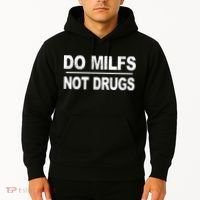 Do Milfs Not Drugs Hoodie thumb 2