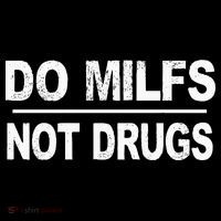 Do Milfs Not Drugs Sweatshirt thumb 3