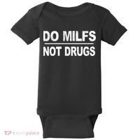 Do Milfs Not Drugs Baby Bodysuit thumb 0