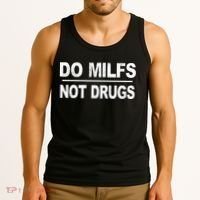 Do Milfs Not Drugs Tank Top thumb 3