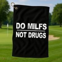Do Milfs Not Drugs Golf Towel thumb 1