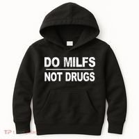 Do Milfs Not Drugs Kids Hoodie thumb 0