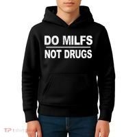 Do Milfs Not Drugs Kids Hoodie thumb 4
