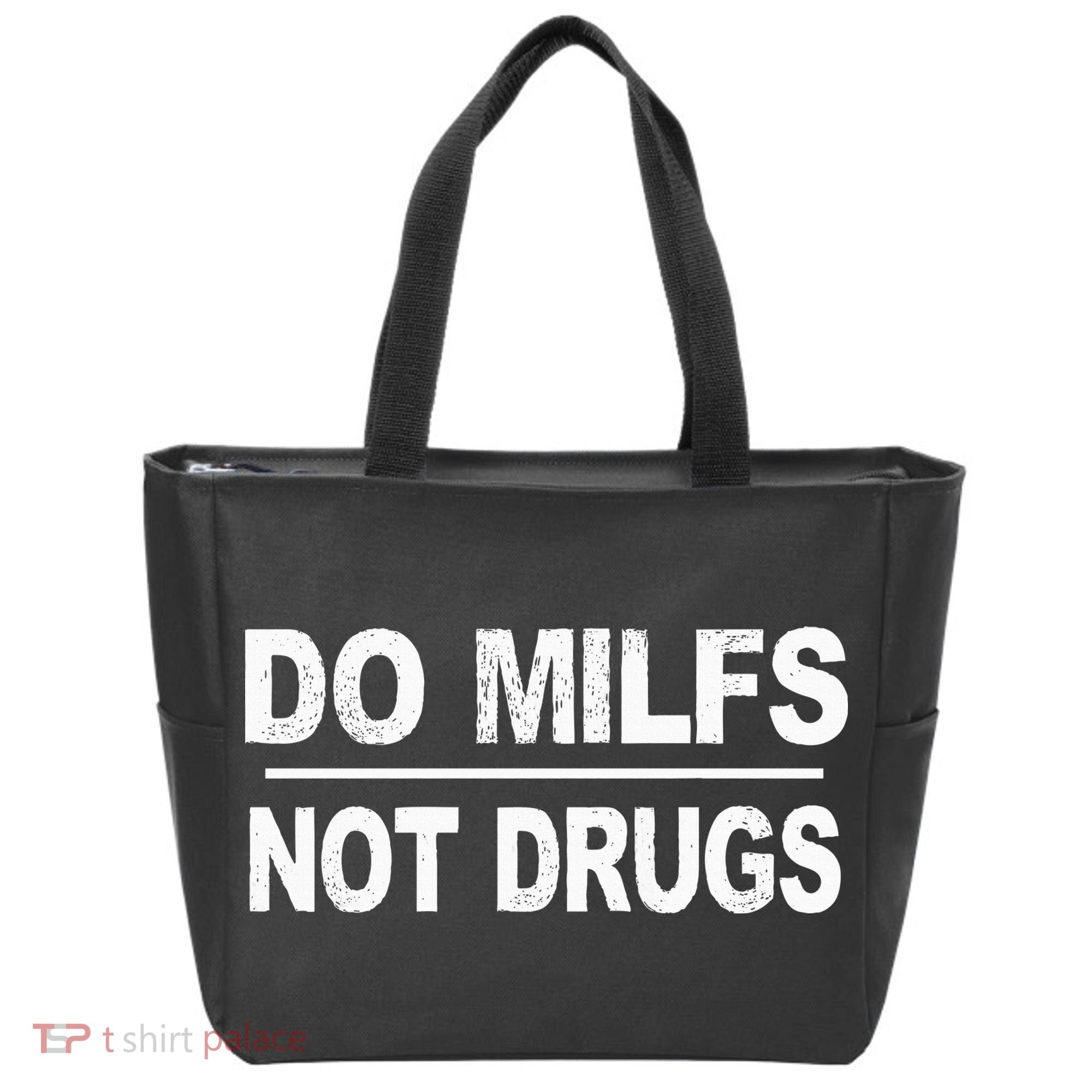 Do Milfs Not Drugs Tote Bag