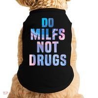 Do Milfs Not Drugs Doggie Tank thumb 0