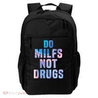 Do Milfs Not Drugs Backpack thumb 0