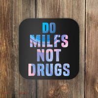 Do Milfs Not Drugs Coaster thumb 0