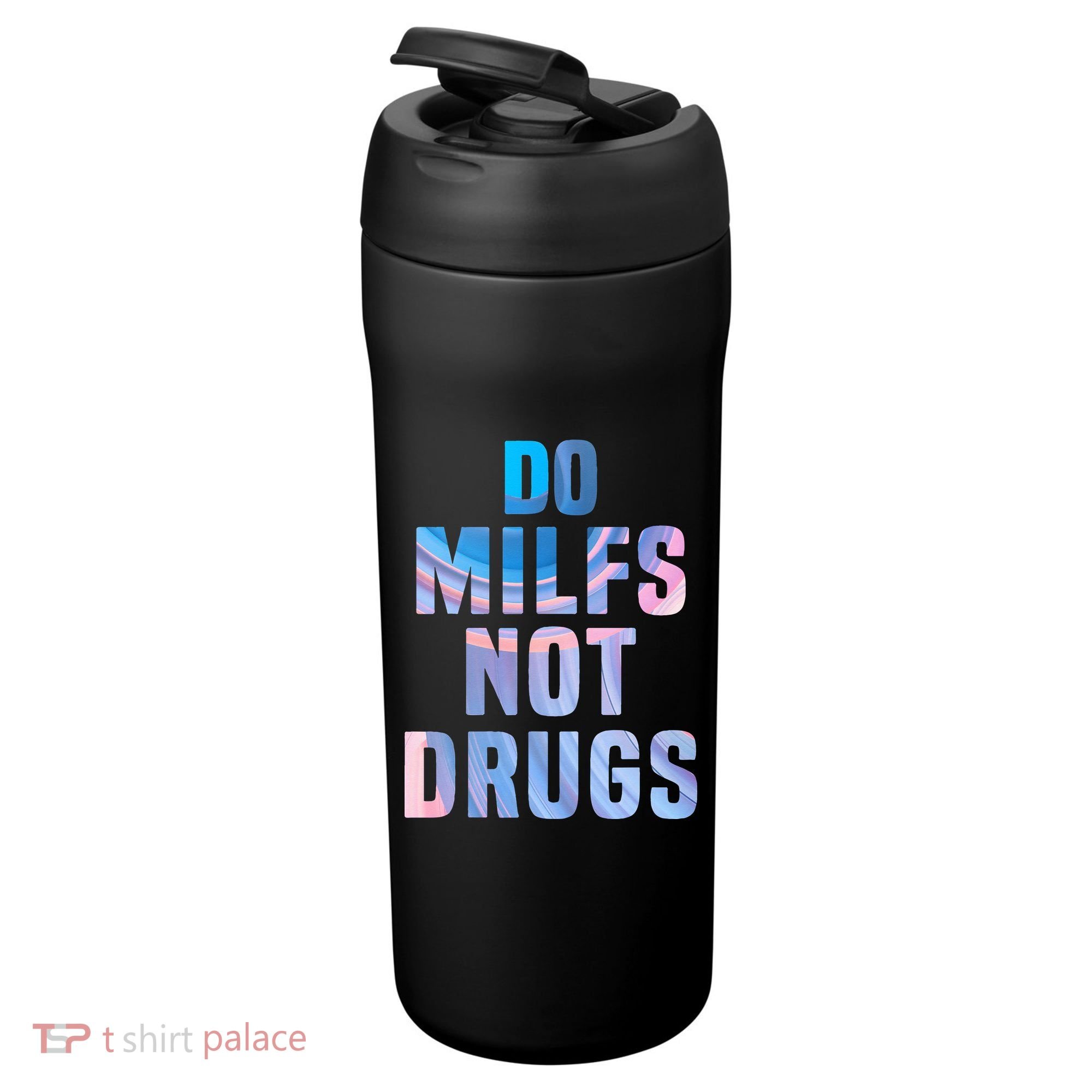 Do Milfs Not Drugs 24oz Duet Stainless Steel Tumbler