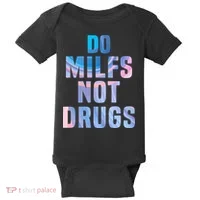 Do Milfs Not Drugs Baby Bodysuit thumb 0